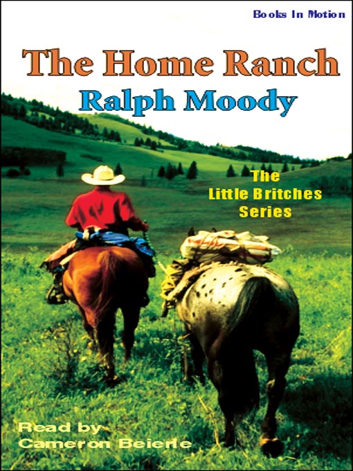 Title details for The Home Ranch by Ralph Moody - Available
